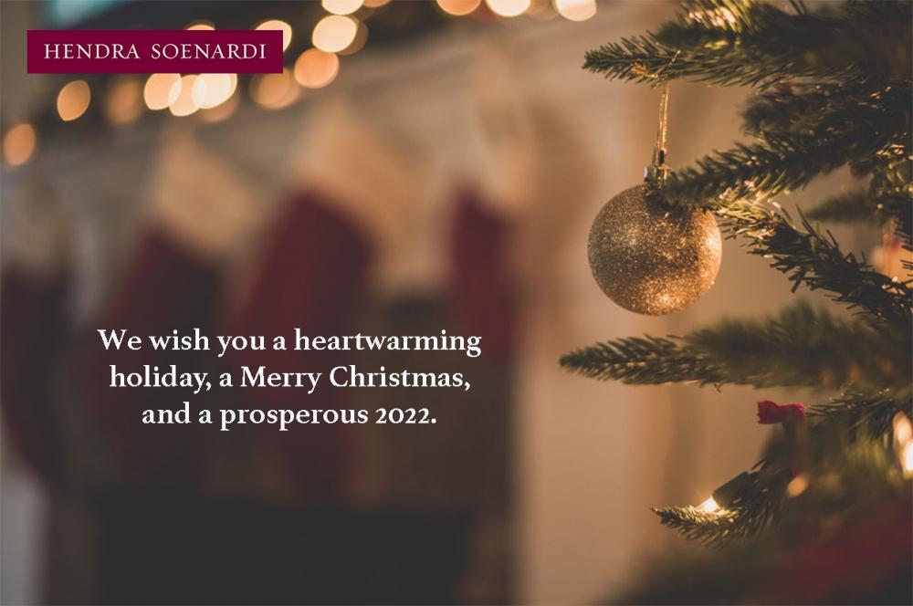 We wish you a heartwarming holiday, a Merry Christmas, and a prosperous 2022.