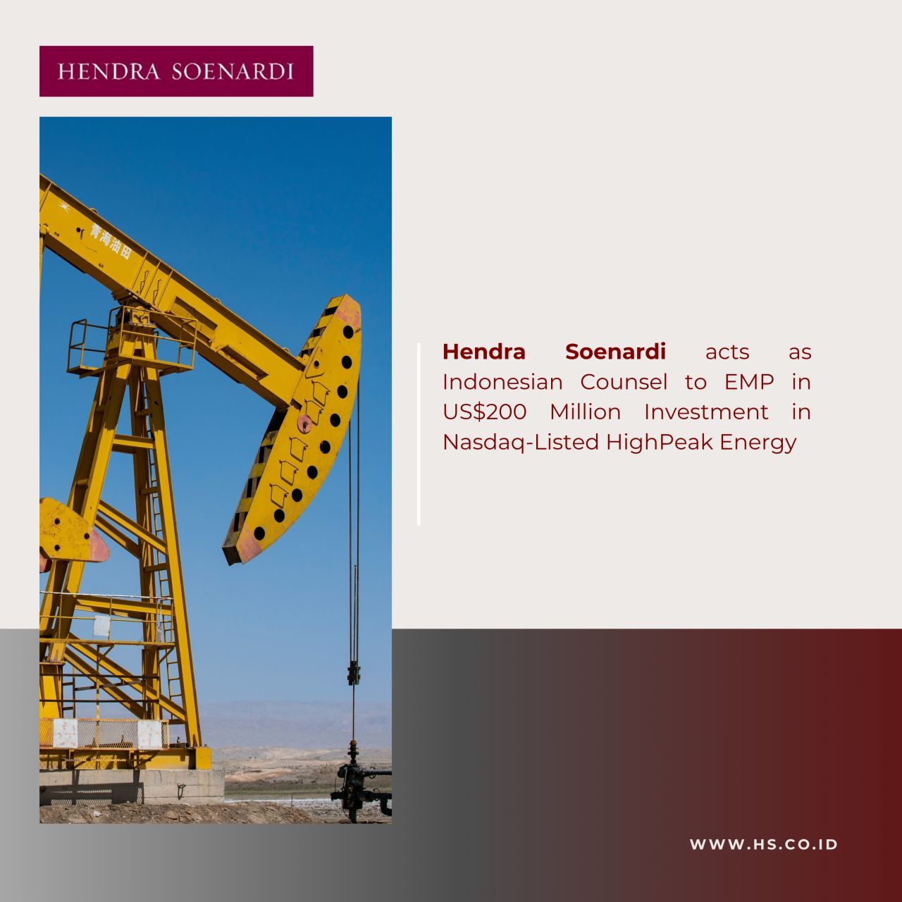 Hendra Soenardi acts as Indonesian Counsel to EMP in US$200 Million Investment in Nasdaq-Listed HighPeak Energy
