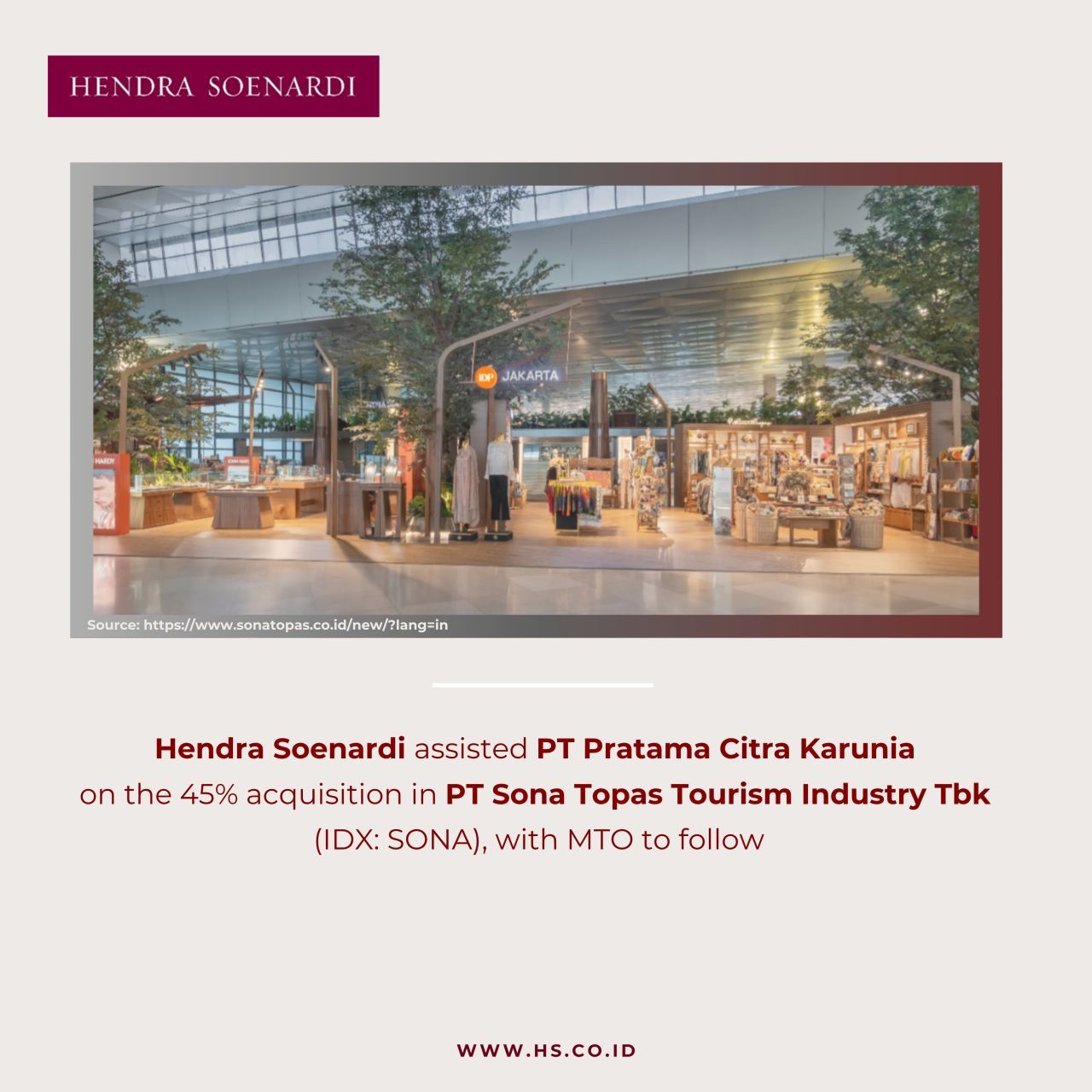 Hendra Soenardi represented PT Pratama Citra Karunia in connection with its acquisition of a 45% controlling interest in PT Sona Topas Tourism Industry Tbk
